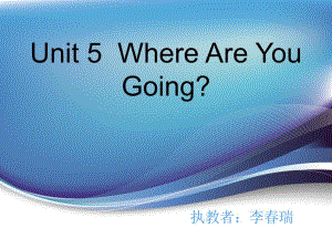 unit5.where are you going.ppt